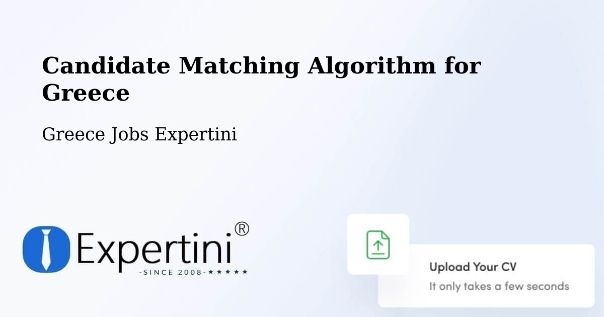 Candidate Matching Algorithm Overview – Mitroúsi - Greece Jobs Expertini