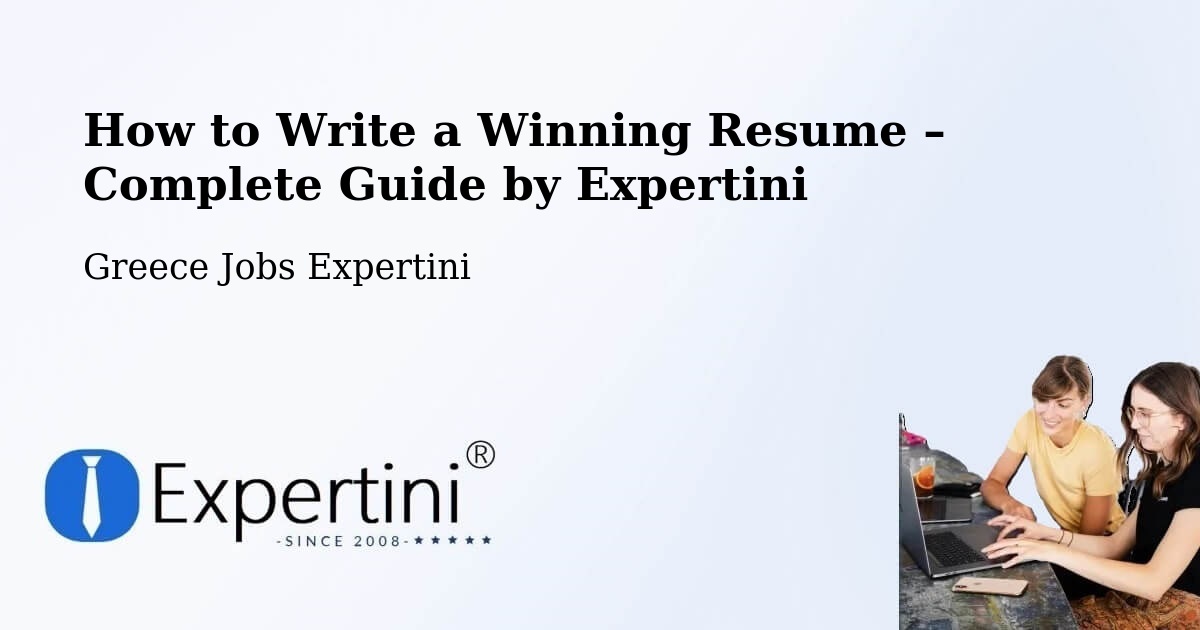 Resume Writing Guide for Job Seekers – Mitroúsi - Mitroúsi, Greece Jobs Expertini